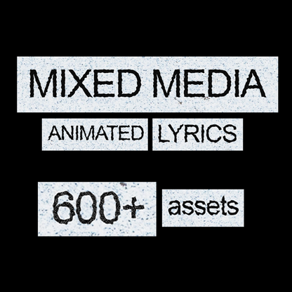 Mixed Media Lyrics - ULTIMATE PACK (600+ ASSETS)